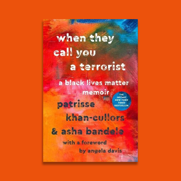 When they call you a terrorist: A Black Lives Matters Memoir